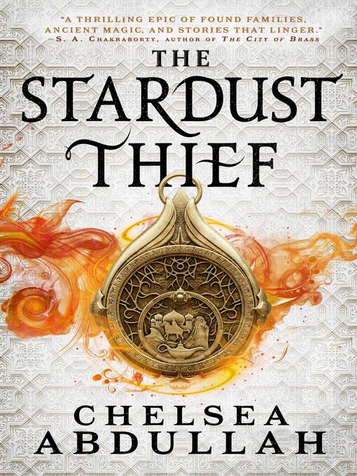 Title details for The Stardust Thief by Chelsea Abdullah - Available
